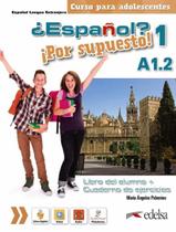 Livro - Espanol Por Supuesto 1 (A1.2) - Libro Del Alumno + Ejercicios