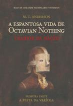 Livro - Espantosa vida de Octavian Nothing Livro - Espantosa vida de Octavian Nothing