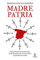 Livro Espasa Madre patria: Desmontando la leyenda negra