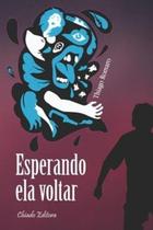 Livro - Esperando Ela Voltar Livro - Esperando Ela Voltar
