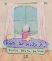 Livro - Espere... que eu volto já!