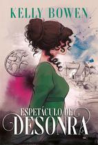 Livro - Espetáculo de desonra – Segundo livro da série Temporada de Escândalos Livro - Espetáculo de desonra – Segundo livro da série Temporada de Escândalos