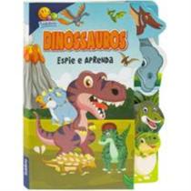 Livro - Espie e Aprenda: Dinossauros