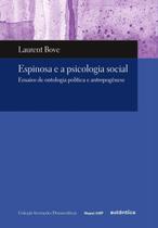 Livro - Espinosa e a psicologia social - Ensaios de ontologia política e antropogênese Livro - Espinosa e a psicologia social - Ensaios de ontologia política e antropogênese