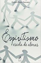 Livro - Espiritismo: Escola de almas