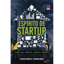 Livro - Espírito de STARTUP - Tudo ao mesmo tempo agora