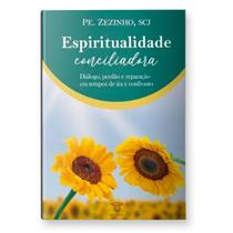 Livro Espiritualidade Conciliadora - Padre Zezinho Livro Espiritualidade Conciliadora - Padre Zezinho
