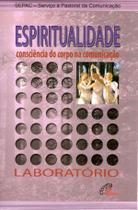 Livro - Espiritualidade consciência do corpo na comunicação