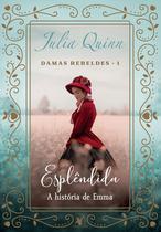 Livro - Esplêndida (Damas Rebeldes – Livro 1) Livro - Esplêndida (Damas Rebeldes – Livro 1)