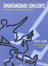 Livro - Espontaneidade consciente Livro - Espontaneidade consciente