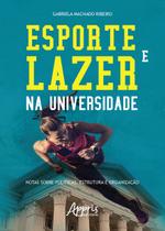 Livro - Esporte e lazer na universidade: notas sobre , estrutura e organização