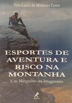 Livro - Esportes de aventura e risco na montanha Livro - Esportes de aventura e risco na montanha