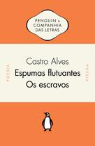 Livro - Espumas flutuantes / Os escravos