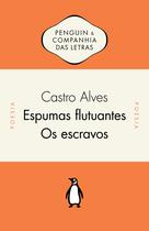 Livro - Espumas flutuantes / Os escravos