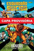Livro - Esquadrao Suicida Vol.03: Banidos (Dc Vintage)