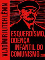 Livro - Esquerdismo, Doenca Infantil Do Comunismo