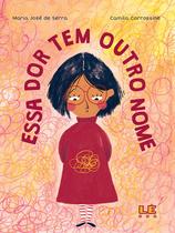 Livro - Essa dor tem outro nome