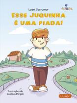 Livro - Esse Juquinha é uma piada