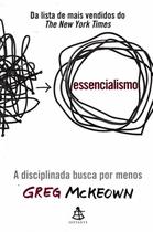 Livro Essencialismo A Disciplinada Busca por Menos Greg McKeown