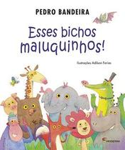 Livro - Esses bichos maluquinhos!