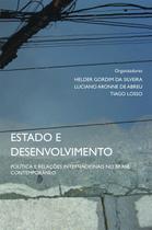 Livro - Estado e Desenvolvimento: Política e relações internacionais no Brasil contemporâneo