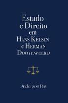 Livro - Estado e Direito em Hans Kelsen e Herman Dooyeweerd Livro - Estado e Direito em Hans Kelsen e Herman Dooyeweerd