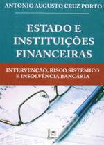 Livro - Estado e Instituições Financeiras: Intervenção, Risco Sistêmico e Insolvência Bancária - Pillares