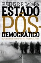 Livro - Estado pós-democrático: Neo-obscurantismo e gestão dos indesejáveis