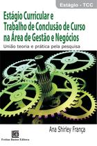 Livro - Estágio curricular e trabalho de conclusão de curso na área de gestão e negócios Livro - Estágio curricular e trabalho de conclusão de curso na área de gestão e negócios