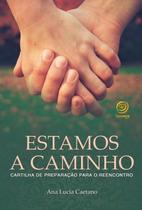 Livro - Estamos a caminho - cartilha da preparação para o reencontro
