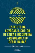 Livro - Estatuto da Advocacia, Código de Ética e Disciplina e Regulamento Geral da OAB - 1ª ED - 2024