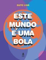 Livro - Este mundo é uma bola Livro - Este mundo é uma bola