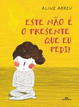 Livro - Este Não é o Presente que Eu Pedi Livro - Este Não é o Presente que Eu Pedi