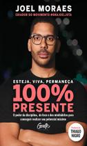 Livro Esteja, Viva, Permaneça 100% Presente Joel Moraes Edição econômica