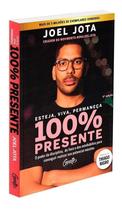 Livro Esteja, Viva, Permaneça 100% Presente Joel Moraes Edição econômica