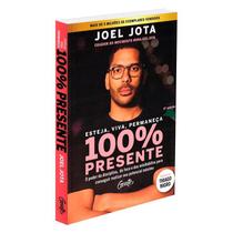 Livro Esteja, Viva, Permaneça 100% Presente Joel Moraes Edição econômica