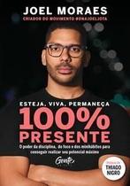 Livro Esteja, Viva, Permaneça 100% Presente Joel Moraes Edição econômica