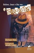Livro - Esther, Juan e Bia em: o sequestro