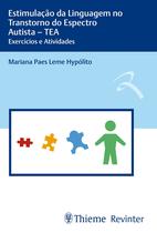 Livro - Estimulação da Linguagem no Transtorno do Espectro Autista – TEA Livro - Estimulação da Linguagem no Transtorno do Espectro Autista – TEA