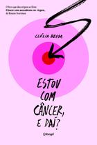 Livro - Estou com câncer, e daí?