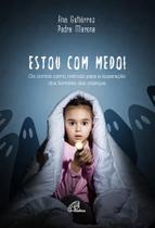 Livro - Estou com medo! Livro - Estou com medo!