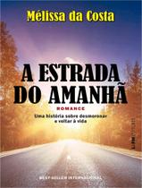 Livro - Estrada Do Amanha, A - LPM EDITORES