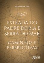 Livro - Estrada do Padre Dória e Serra do Mar: caminhos e perspectivas