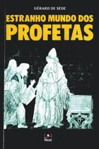 Livro - ESTRANHO MUNDO DOS PROFETAS