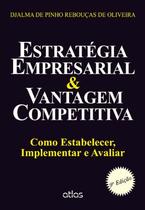 Livro - Estratégia Empresarial & Vantagem Competitiva: Como Estabelecer, Implementar E Avaliar