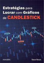 Livro Estratégias para Lucrar com Gráficos de Candlestick Novatec Editora