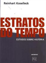 Livro Estratos Do Tempo: Estudos Sobre História - CONTRAPONTO EDITORA