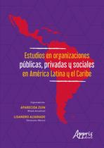 Livro - Estudios en organizaciones públicas, privadas y sociales en América latina y el caribe Livro - Estudios en organizaciones públicas, privadas y sociales en América latina y el caribe