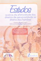 Livro - Estudos a cerca da efetividade dos direitos de personalidade no direito das famílias