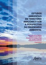 Livro - Estudos ambientais em território amazônico sob a perspectiva da engenharia ambiental